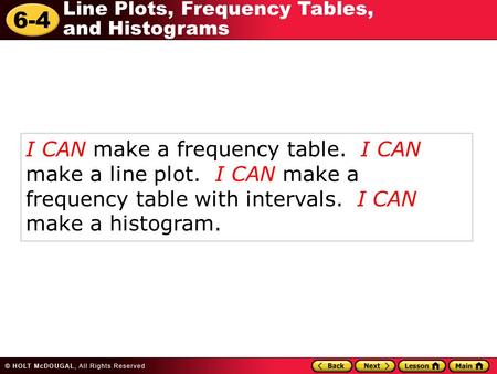 I CAN make a frequency table. I CAN make a line plot