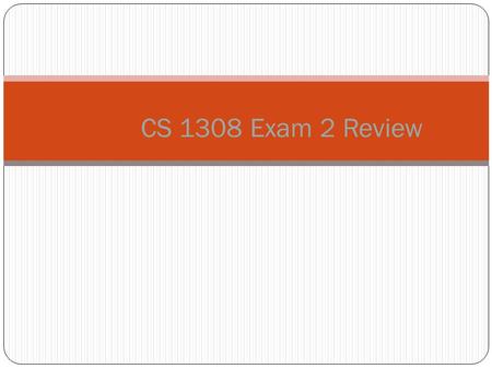 CS 1308 Exam 2 Review. Exam Format 110 Total Points 24 Points Short Answer 28 Points Fill in the Blank 16 Points T/F 36 Points Multiple Choice The above.