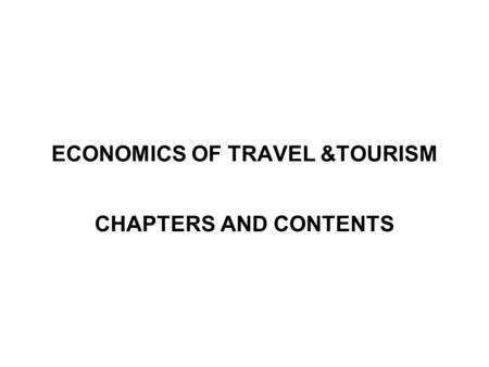 ECONOMICS OF TRAVEL &TOURISM