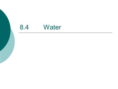 8.4		Water.