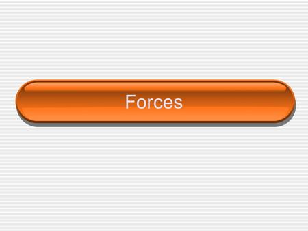 Forces.