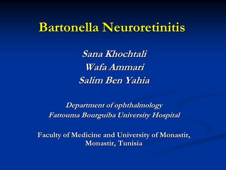 Bartonella Neuroretinitis