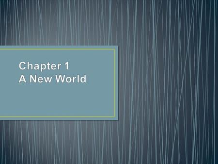 Chapter 1 A New World.