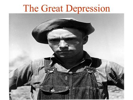 The Great Depression. The Depression The Wall Street stock-market crash of 1929 precipitated the Great Depression, ___________________________ ________________________________.