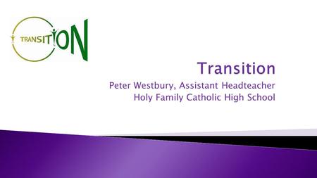 Peter Westbury, Assistant Headteacher Holy Family Catholic High School.