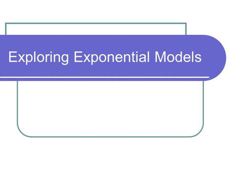 Exploring Exponential Models