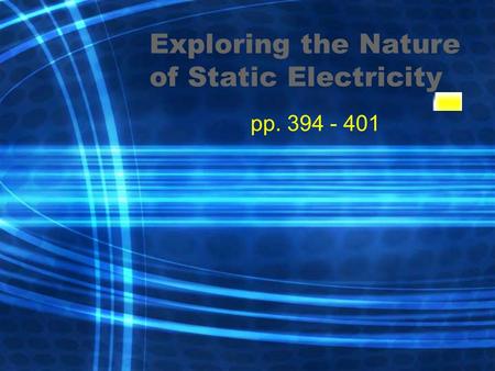 Exploring the Nature of Static Electricity