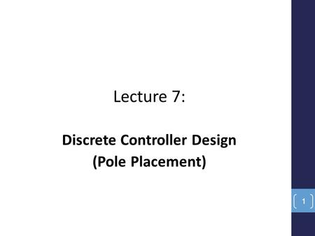 Discrete Controller Design