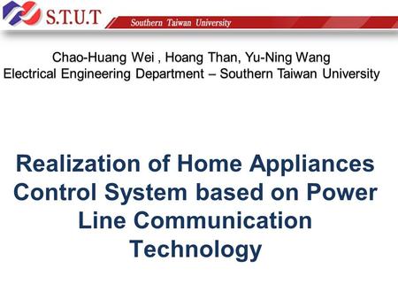 Realization of Home Appliances Control System based on Power Line Communication Technology.