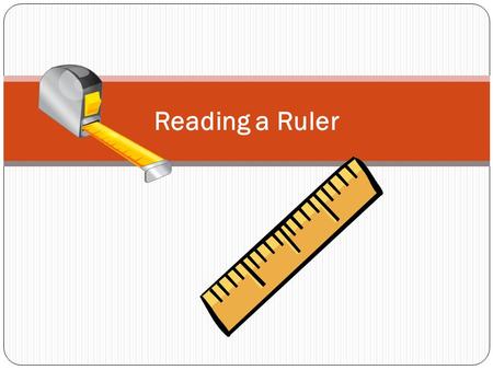 Reading a Ruler.