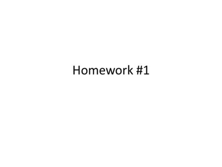 Homework #1.