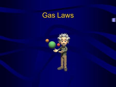 Gas Laws. Gas Pressure Pressure is defined as force per unit area. Gas particles exert pressure when they collide with the walls of their container. The.
