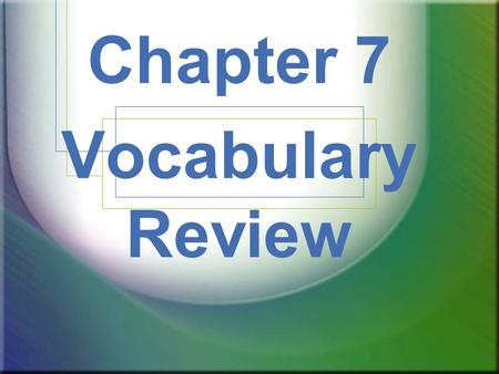 Chapter 7 Vocabulary Review. lawmaking branch of government Legislative.