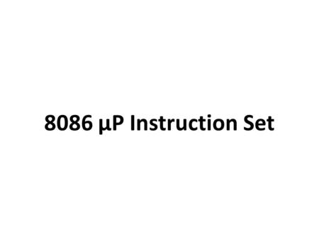 8086 μP Instruction Set.