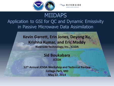 MIIDAPS Application to GSI for QC and Dynamic Emissivity in Passive Microwave Data Assimilation.