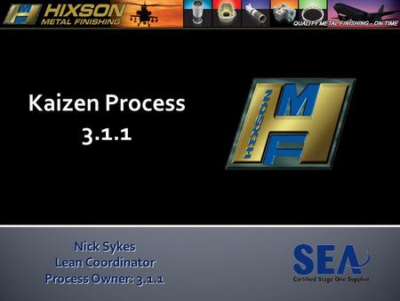 Nick Sykes Lean Coordinator Process Owner: 3.1.1