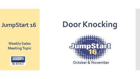 JumpStart 16 Door Knocking October & November Weekly Sales Meeting Topic.