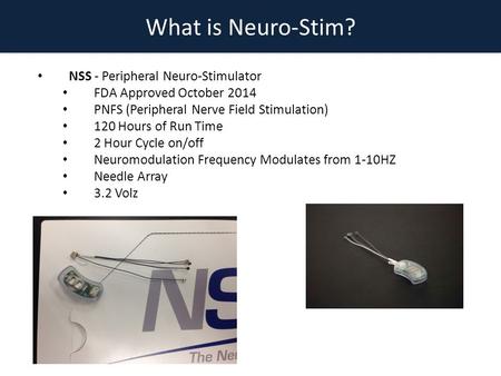 What is Neuro-Stim? NSS - Peripheral Neuro-Stimulator