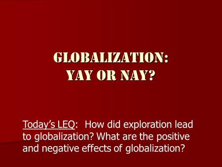Globalization: Yay or nay?