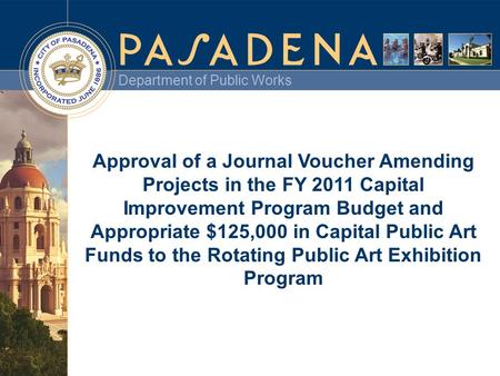 Department of Public Works Approval of a Journal Voucher Amending Projects in the FY 2011 Capital Improvement Program Budget and Appropriate $125,000 in.