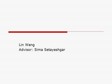Lin Wang Advisor: Sima Setayeshgar. Motivation: Information Processing in Biological Systems Chemical signaling cascade is the most fundamental information.