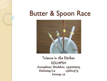 Butter & Spoon Race Science in the kitchen EDU4PSH