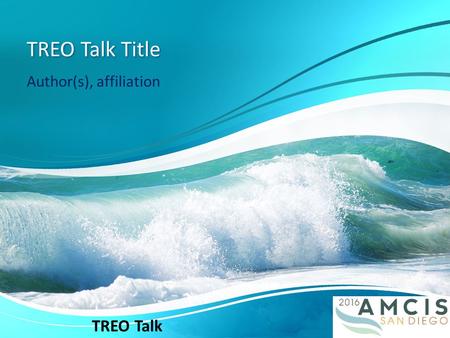 TREO Talk Title Author(s), affiliation TREO Talk.