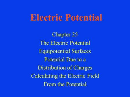 Electric Potential Chapter 25 The Electric Potential