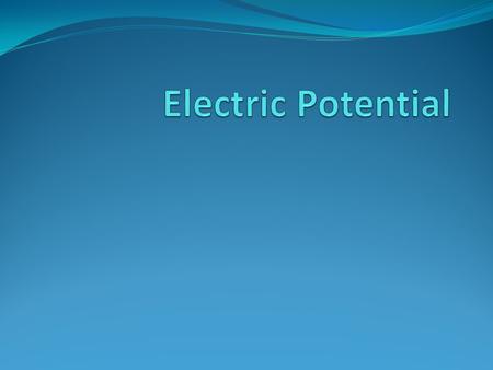 Electric Potential.