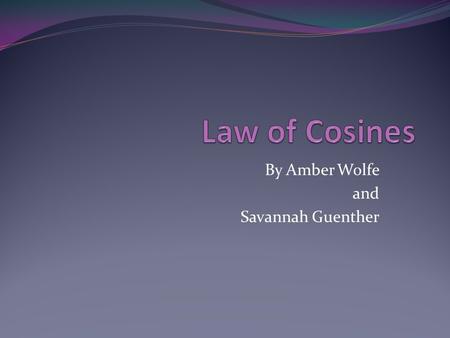 By Amber Wolfe and Savannah Guenther. Introduction.