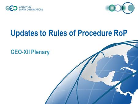 Updates to Rules of Procedure RoP GEO-XII Plenary.