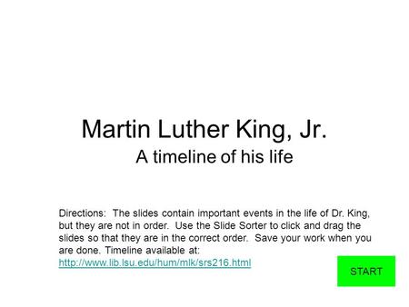 Martin Luther King, Jr. A timeline of his life