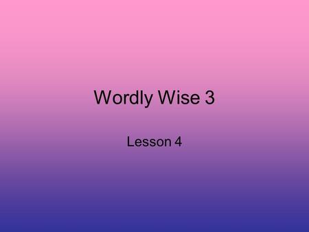 Wordly Wise 3 Lesson 4. aloft adverb up in the air, especially in flight.