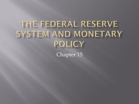 Chapter 15.  Over 30,000 different currency  Anyone could create currency  Some currencies worth more than others  Some banks didn’t keep enough reserve.
