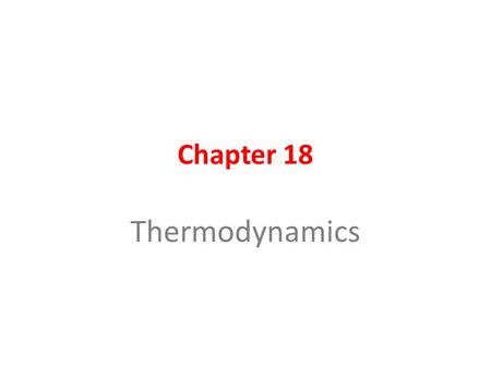 Chapter 18 Thermodynamics. Temperature and Thermometers Temperature of a system can be defined as the properly that determines whether or not the body.