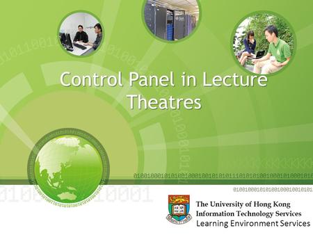 Control Panel in Lecture Theatres Learning Environment Services.