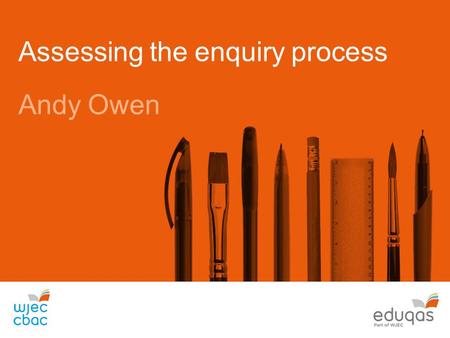 Assessing the enquiry process Andy Owen. Fieldwork and enquiry Where we are – in the worst cases: Pressure to deliver progress measures has reduced risk.