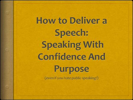 ELEMENT TO A GOOD SPEECH…  ATTITUDE  REHEARSAL  VERBAL EXPRESSION  NONVERBAL EXPRESSION.