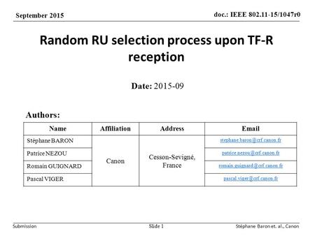 Doc.: IEEE 802.11-15/1047r0 September 2015 SubmissionStéphane Baron et. al., Canon Random RU selection process upon TF-R reception Date: 2015-09 Slide.