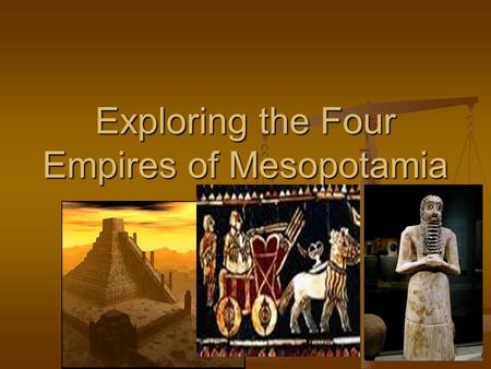 Exploring the Four Empires of Mesopotamia. The Akkadian Empire For 1,500 years, Sumer was a land of independent city-states. For 1,500 years, Sumer was.