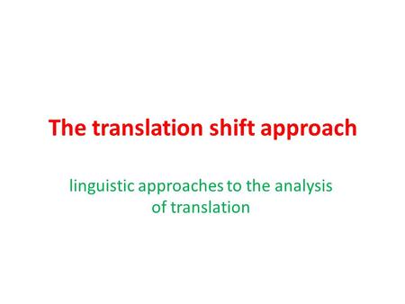 The translation shift approach