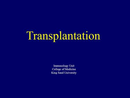 Transplantation Immunology Unit College of Medicine