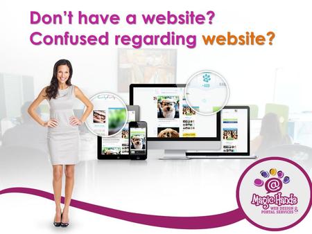 Don’t have a website? Confused regarding website?.