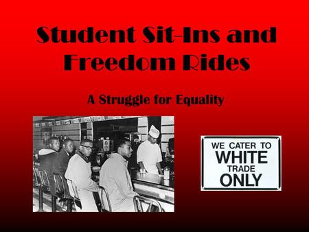 Student Sit-Ins and Freedom Rides