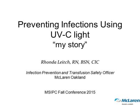Preventing Infections Using UV-C light “my story”