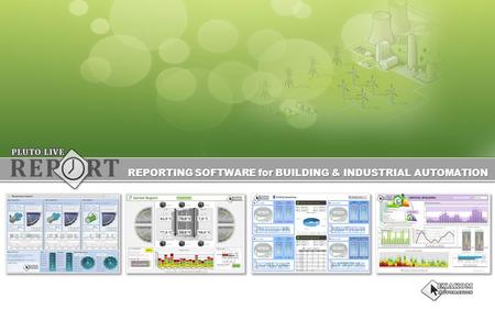 REPORTING SOFTWARE for BUILDING & INDUSTRIAL AUTOMATION.