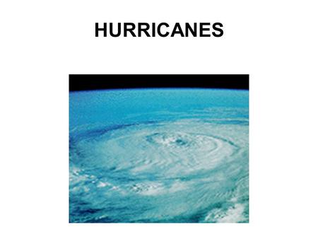 HURRICANES. Ingredients for a hurricane to form: 1. Water temperature 80 ° or more. 2. Surface level low pressure 3. Upper level high pressure. L H.