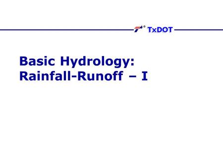 Basic Hydrology: Rainfall-Runoff – I
