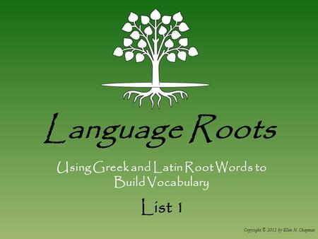 Using Greek and Latin Root Words to Build Vocabulary