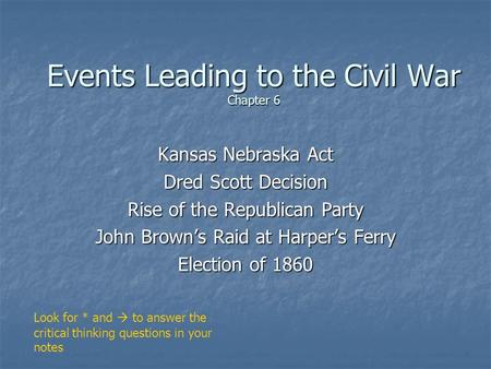 Events Leading to the Civil War Chapter 6